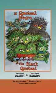Title: El Quetzal Negro * The Black Quetzal, Author: William Cahill