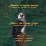 Alberto, el ?guila harp?a, se enfrenta a los cazadores con dos patas * Albert, the Harpy Eagle, meets the two-footed hunters