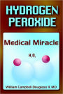 Hydrogen Peroxide - Medical Miracle