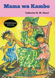 Title: Mama wa Kambo, Author: Catherine N M Kisovi