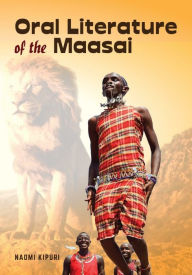Title: Oral Literature of the Maasai, Author: Naomi Kipuri