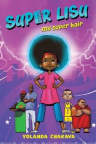 Title: Super Lisu: My Super Hair, Author: Yolanda Chakava