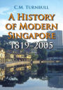 History of Modern Singapore, 1819-2005