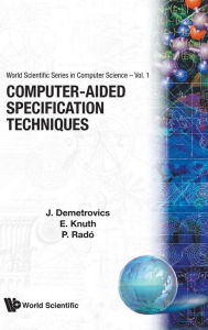 Title: Computer-aided Specification Techniques, Author: Janos Demetrovics