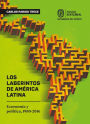 Los laberintos de América Latina: Economía y política, 1980-2016