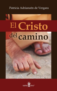 Title: El Cristo del camino, Author: Patricia Adrianzén de Vergara