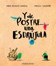 Title: Y de postre... una esdrújula, Author: Mario Chavarría
