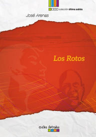 Title: Los rotos, Author: Arenas José