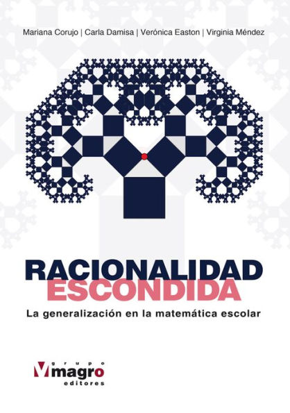 RACIONALIDAD ESCONDIDA.: La generalización en la matemática escolar