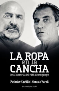 Title: La ropa en la cancha, Author: Horacio Varoli