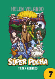 Title: Super Pocha, tierra adentro (7), Author: Helen Velando