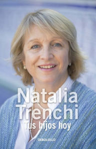 Title: Tus hijos hoy, Author: Natalia Trenchi