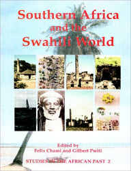 Title: Southern Africa and the Swahili World, Author: Gilbert Pwiti