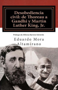 Desobediencia civil: de Thoreau a Gandhi y Martin Luther King, Jr.