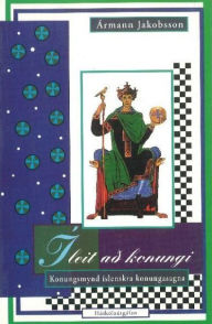Title: I Leit Ad Konungi, Author: E Jakobsson