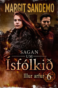 Title: Ísfólkið 6 - Illur arfur, Author: Margit Sandemo