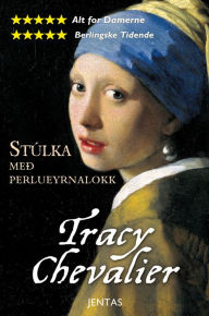 Title: Stúlka með perlueyrnalokk, Author: Tracy Chevalier