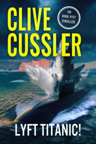 Title: Lyft Titanic!, Author: Clive Cussler