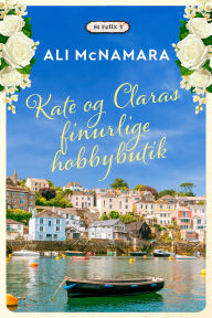 Title: Kate og Claras finurlige hobbybutik, Author: Ali McNamara