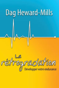 Title: La rétrogradation, Author: Dag Heward-Mills