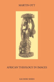 Title: African Theology in Images (Revised Ed.), Author: Martin Ott
