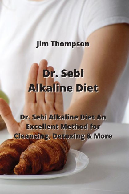 Dr. Sebi Alkaline Diet: Dr. Sebi Alkaline DietAn Excellent Method for