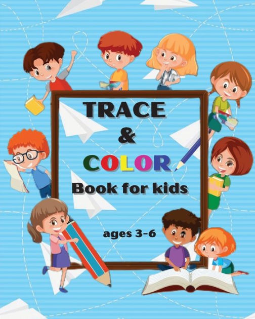 TRACE AND COLOR BOOK for KIDS Ages 36 Preschool Kindergarten