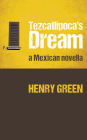 Tezcatlipoca's Dream: A Mexican Novella