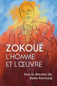 Title: Zokoué: L'homme et l'ouvre, Author: Barka Kamnadj