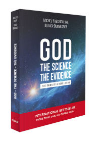 Title: God, the Science, the Evidence, Author: Michel-Yves Bollore