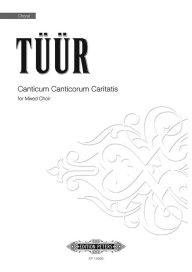 Title: Canticum Canticorum Caritatis: for Mixed Choir, Choral_Octavo, Author: Erkki-Sven Tüür