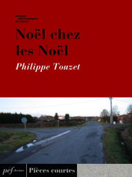Title: Noël chez les Noël, Author: Philippe Touzet