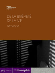 Title: De la brièveté de la vie, Author: Sénèque
