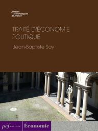 Title: Traité d'économie politique, Author: Jean-Baptiste Say