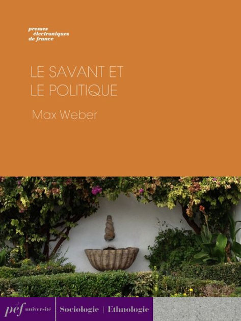 Le Savant Et Le Politique By Max Weber | EBook | Barnes & Noble®