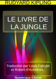 Title: LE LIVRE DE LA JUNGLE, Author: Rudyard Kipling