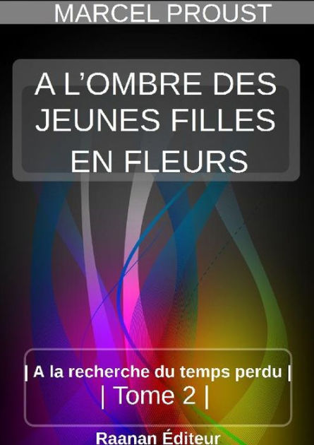 À L Ombre Des Jeunes Filles En Fleurs By Marcel Proust Ebook Barnes And Noble®