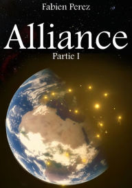 Title: Alliance-Partie I, Author: Fabien Perez