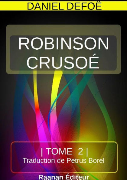 ROBINSON CRUSOÉ TOME 2