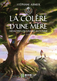 Title: 2 - La colère d'une mère, Author: Stéphane Arnier