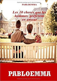 Title: Les dix choses que les hommes préfèrent en amour, Author: pabloemma