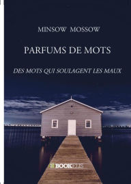 Title: Parfums de mots, Author: MINSOW MOSSOW