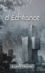 Title: D'Échéance, Author: Stéphane Rougeot