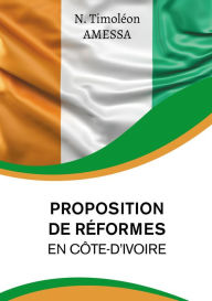 Title: Proposition de réformes en Côte d'Ivoire, Author: Amessa Timoleon
