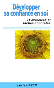 Title: Développer sa confiance en soi, Author: Lucie HAZEN