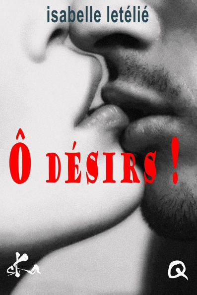 Ô désirs !