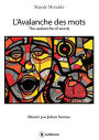 L'avalanche des mots: The avalanche of words