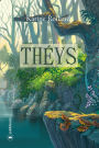Théys: Un roman fantastique engagé