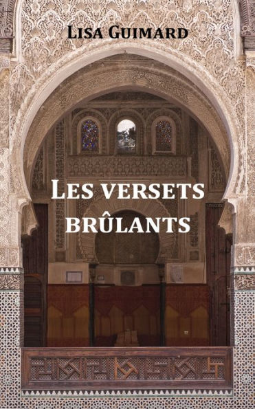 Les versets brûlants: Un décryptage pédagogique des versets coraniques