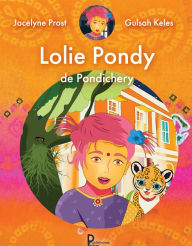 Title: Lolie Pondy de Pondichéry: Conte, Author: Jocelyne Prost